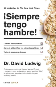 Libro: "¡Siempre Tengo Hambre" del Dr. Ludwig